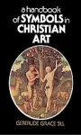 A handbook of symbols in Christian art vignette
